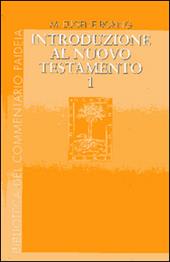 Introduzione al Nuovo Testamento. Vol. 1: Storia, letteratura, teologia.