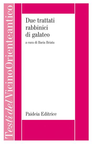 Due trattati rabbinici di galateo  - Libro Paideia 2017, Testi del Vicino Oriente antico | Libraccio.it