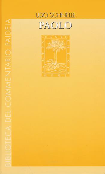 Paolo. Vita e pensiero - Udo Schnelle - Libro Paideia 2018, Biblioteca del Commentario Paideia | Libraccio.it