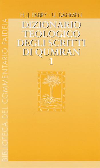 Dizionario teologico degli scritti di Qumran. Vol. 1: 'ab-binjamin.  - Libro Paideia 2019, Biblioteca del Commentario Paideia | Libraccio.it