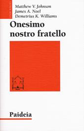 Onesimo nostro fratello. Religione, etnia e cultura nella lettera a Filemone