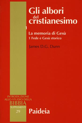 Gli albori del cristianesimo - James D. Dunn - Libro Paideia 2019 | Libraccio.it
