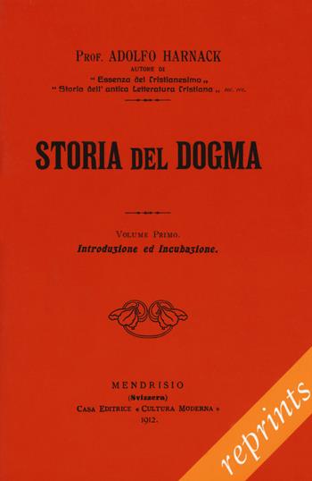 Storia del dogma (rist. anast. 1914). Vol. 1-7 - Adolf von Harnack - Libro Paideia 2019 | Libraccio.it
