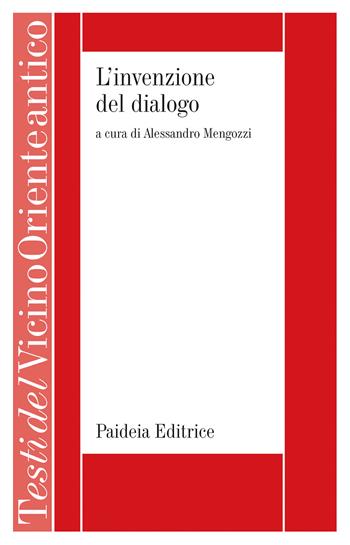 L'invenzione del dialogo  - Libro Paideia 2020, Testi del Vicino Oriente antico | Libraccio.it