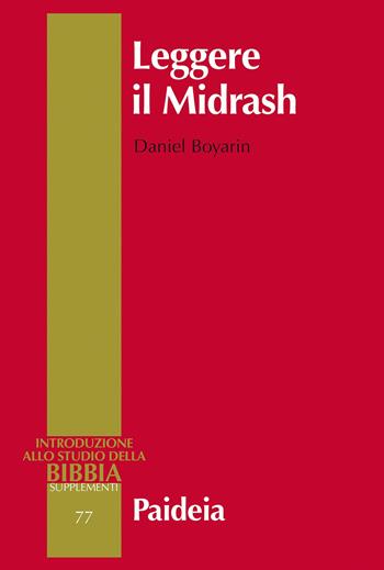 Leggere il Midrash. Lettura e intertestualità - Daniel Boyarin - Libro Paideia 2021, Introduzione allo studio della Bibbia. Supplementi | Libraccio.it