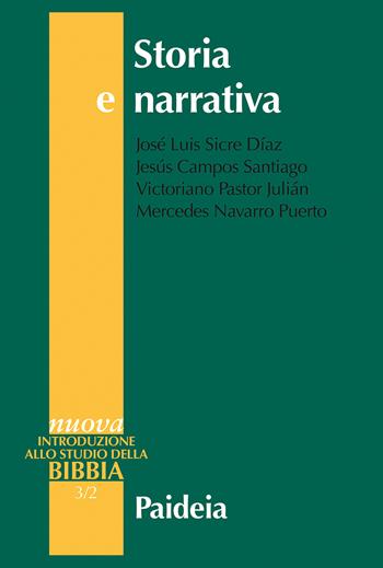 Storia e narrativa - José Luis Sicre Diaz, Jesús Campos Santiago, Victoriano Pastor Julian - Libro Paideia 2021, Nuova introduzione allo studio della Bibbia | Libraccio.it