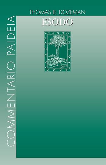 Esodo - Thomas B. Dozeman - Libro Paideia 2021, Commentario Paideia | Libraccio.it