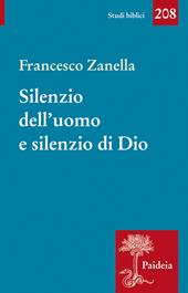 Silenzio dell'uomo e silenzio di Dio. Il motivo del silenzio nella tradizione classica, ebraica e cristiana