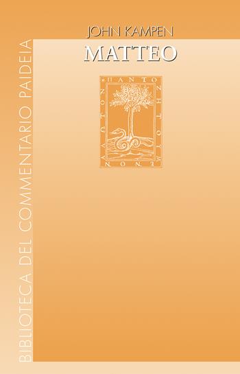 Matteo. Il Vangelo e la sua comunità nel mondo del primo secolo - John Kampen - Libro Paideia 2022, Biblioteca del Commentario Paideia | Libraccio.it