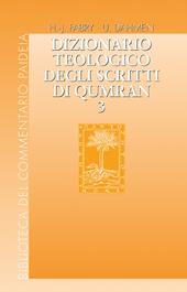 Dizionario teologico degli scritti di Qumran. Vol. 3: hêq - kabas