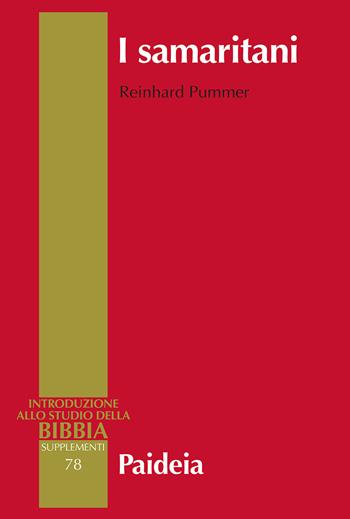I samaritani. Storia, cultura, letteratura - Reinhard Pummer - Libro Paideia 2022, Supplementi alla Introduzione allo Studio della Bibbia | Libraccio.it