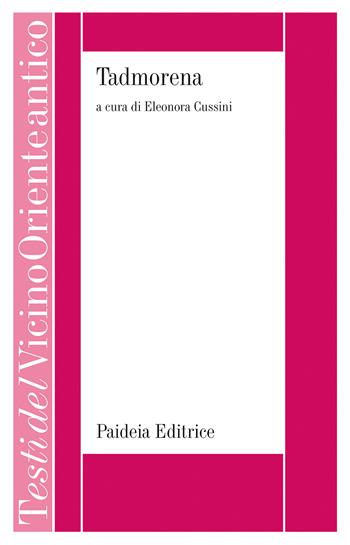 Tadmorena. Documenti per lo studio della cultura e dell'aramaico di Palmira  - Libro Paideia 2022, Testi del Vicino Oriente antico | Libraccio.it