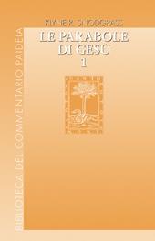 Le parabole di Gesù. Contesto e intenti. Vol. 1
