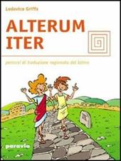 Alterum iter. Percorsi di traduzione ragionata del latino.