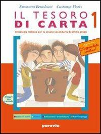 tesoro di carta. Antologia-Miti-Scrittura-Competenze. Per la Scuola media. Con CD Audio. Con CD-ROM. Vol. 1 - Ermanno Bertolucci, Costanza Floris - Libro Paravia 2008 | Libraccio.it