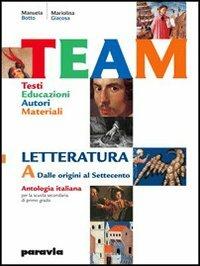 Team. Testi, educazioni, autori, materiali. Antologia con laboratori. Con letteratura. Per la Scuola media. Vol. 3: Ottocento e Novecento - Manuela Botto, Mariolina Giacosa - Libro Paravia 2007 | Libraccio.it