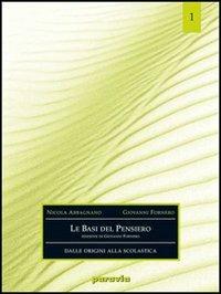 Le basi del pensiero. Vol. 1: Dalle origini alla scolastica - Nicola Abbagnano, Giovanni Fornero - Libro Paravia 2007 | Libraccio.it