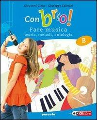 Con brio! Storia della musica-Metodo e antologia-Musica d'insieme. Per la Scuola media. - Giovanni Cima, Giuseppe Salinari, E. Lipeti - Libro Paravia 2010 | Libraccio.it