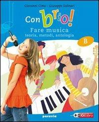 Con brio! Storia della musica-Metodo e antologia-Musica d'insieme. Con espansione online - Giovanni Cima, Giuseppe Salinari, E. Lipeti - Libro Paravia 2010 | Libraccio.it