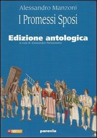 I promessi sposi. Ediz. antologica. Con espansione online - Alessandro Manzoni - Libro Paravia 2000 | Libraccio.it