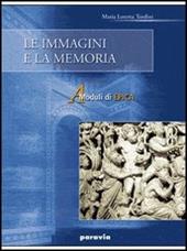 Le immagini e la memoria. (B)