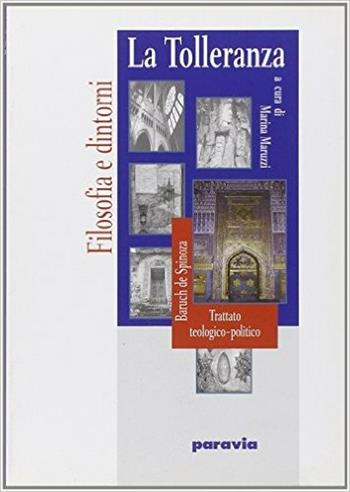 La tolleranza. Per i Licei e gli Ist. Magistrali - Baruch Spinoza - Libro Paravia 2002 | Libraccio.it