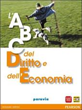 ABC del diritto e dell'economia. Volume unico.