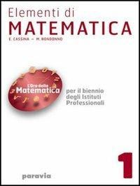Elementi di matematica. Per gli Ist. Professionali. Vol. 3 - E. Cassina, M. Bondonno - Libro Paravia 2008 | Libraccio.it