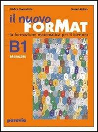 Il nuovo ForMat B2. La formazione matematica. Manuale. Con esercizi. Per il biennio delle Scuole superiori - Walter Maraschini, Mauro Palma - Libro Paravia 2003 | Libraccio.it
