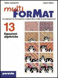 Multiformat. Per il Liceo scientifico. Vol. 20: Numeri, macchine e metodi numerici - Walter Maraschini, Mauro Palma - Libro Paravia 2002 | Libraccio.it
