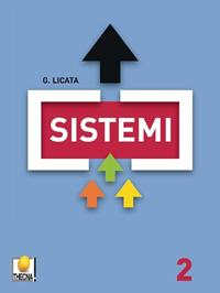 Sistemi. Per gli Ist. tecnici. Vol. 2 - Giuseppe Licata - Libro Thecna 2007 | Libraccio.it
