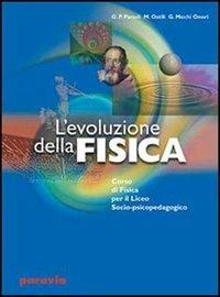 Evoluzione della fisica. - Mario Ostili, G. Paolo Parodi, Guglielmo Mochi Onori - Libro Paravia 2008 | Libraccio.it