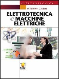 Elettrotecnica e macchine elettriche. industriali - D. Favoino, Giuseppe Licata - Libro Thecna 2004 | Libraccio.it