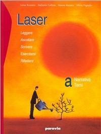 Laser. Vol. A-B: Narrativa, temi, epica e mito-Scrittura, temi della contemporaneità e culture. Con espansione online - Luisa Brunero, Stefania Collina, Mauro Masera - Libro Paravia 2006 | Libraccio.it