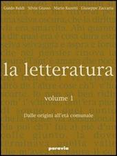 La letteratura. Vol. 1: Dalle origini all'età comunale