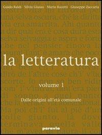 La letteratura. Per le Scuole superiori. Vol. 1: Dalle origini all'età comunale - Guido Baldi, Silvia Giusso, Zaccaria Razetti - Libro Paravia 2006 | Libraccio.it