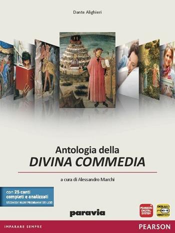 Antologia della Divina Commedia. Con 25 canti completi e analizzati secondo i nuovi programmi dei Licei - Guido Baldi, Silvia Giusso, Mario Razetti - Libro Paravia 2012 | Libraccio.it