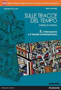 Sulle tracce del tempo. Per le Scuole superiori. Vol. 3 - Giovanni De Luna, Marco Meriggi - Libro Paravia 2014 | Libraccio.it