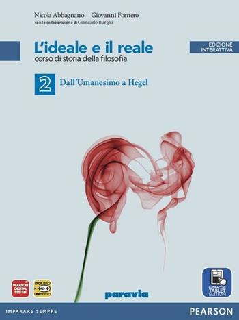 Ideale e reale. Con e-book. Con espansione online. Vol. 2 - Abbagnano, Fornero, Burghi - Libro Paravia 2013 | Libraccio.it