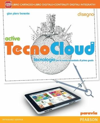 Tecno cloud. Disegno e tavoleLIM. Con e-book. Con espansione online. Con libro - Giampiero Benente - Libro Paravia 2014 | Libraccio.it