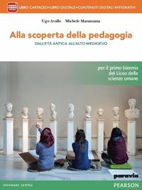 Alla scoperta della pedagogia. Con e-book. Con espansione online - Ugo Avalle, Michele Maranzana - Libro Paravia 2014 | Libraccio.it