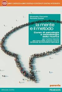 Mente e il metodo. Per le Scuole superiori. - Elisabetta Clemente, Rossella Danieli - Libro Paravia 2014 | Libraccio.it