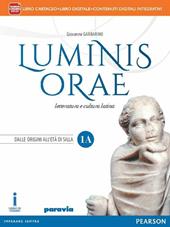 Luminis orae. Per le Scuole superiori. Con e-book. Con espansione online. Vol. 1