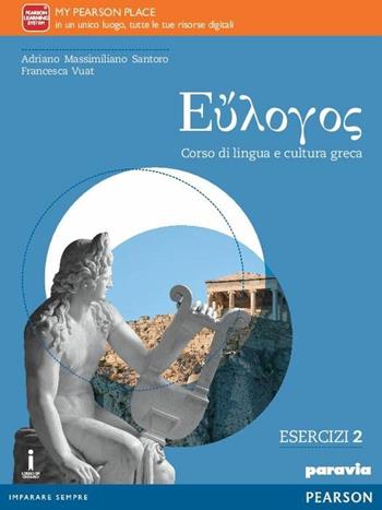 Eulogos. Con e-book. Con espansione online. Vol. 3: Esercizi 2 - Santoro, Vuat - Libro Paravia 2016 | Libraccio.it