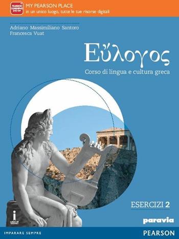 Eulogos. Per le Scuole superiori. Vol. 3: Esercizi 2 - Santoro, Vuat - Libro Paravia 2016 | Libraccio.it