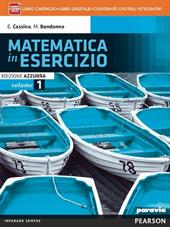 Matematica in esercizio. Ediz. azzurra. Per i Licei umanistici. Con e-book. Con espansione online. Vol. 1