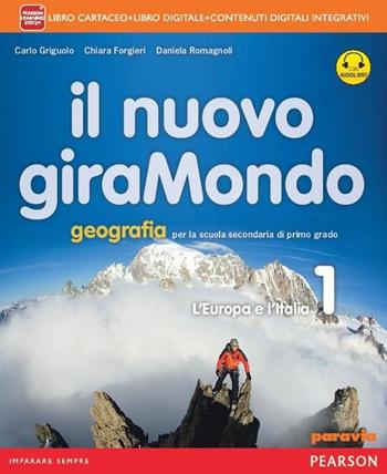 Nuovo giramondo. Con Italia delle regioni. Con e-book. Con espansione online. Vol. 1 - Carlo Griguolo, Daniela Romagnoli - Libro Paravia 2014 | Libraccio.it