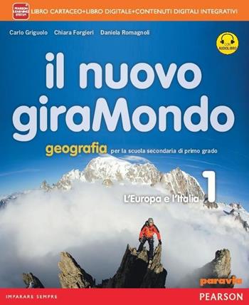 Nuovo giramondo. Con Italia delle regioni. Per la Scuola media. Vol. 1 - Carlo Griguolo, Daniela Romagnoli - Libro Paravia 2014 | Libraccio.it