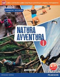 Natura avventura. Con Laboratorio. Con e-book. Con espansione online. Vol. 1 - Gianfranco Bo, Silvia Dequino - Libro Paravia 2014 | Libraccio.it