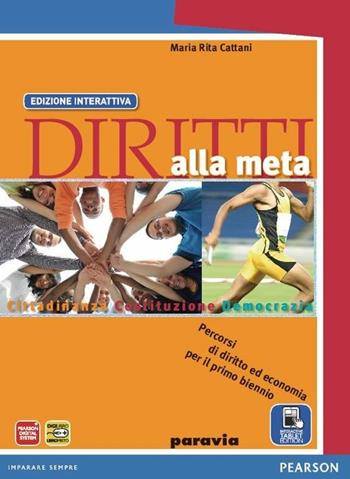 Diritti alla meta. Ediz. riforma. Con e-book. Con espansione online - Cattani - Libro Paravia 2012 | Libraccio.it